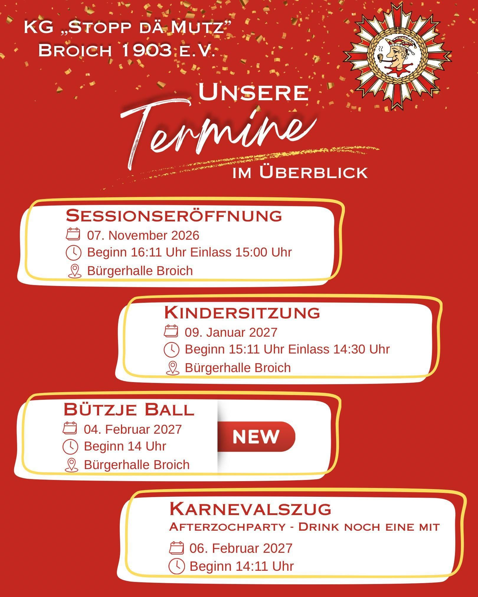 Terminübersicht der KG Stopp dä Mutz Broich 1903 e.V. mit Sessionseröffnung, Kindersitzung, Bütze Ball und Karnevalszug